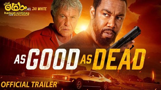 مشاهدة فيلم As Good As Dead 2023 مترجم
