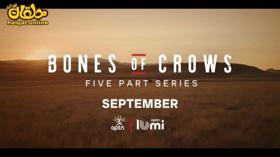 مشاهدة فيلم Bones of Crows 2022 مترجم