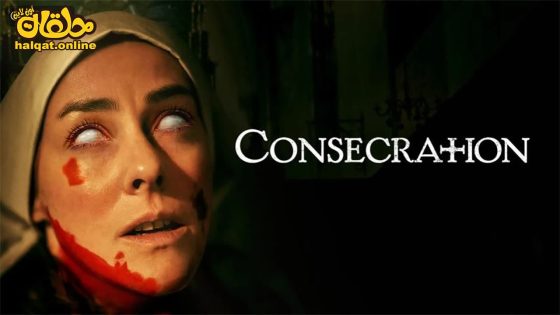 مشاهدة فيلم Consecration 2023 مترجم