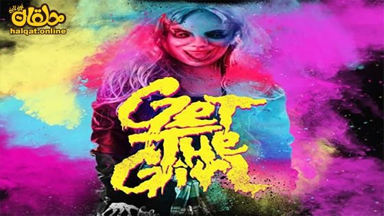 مشاهدة فيلم Get the Girl 2023 مترجم