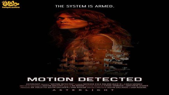 مشاهدة فيلم Motion Detected 2023 مترجم
