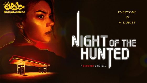 مشاهدة فيلم Night of the Hunted 2023 مترجم