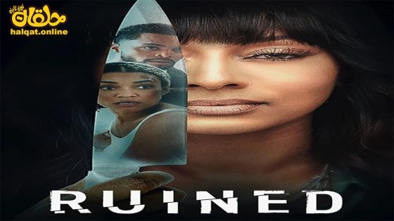 مشاهدة فيلم Ruined 2023 مترجم