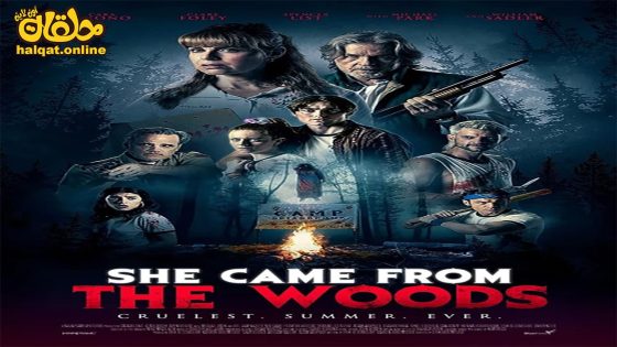 مشاهدة فيلم She Came from the Woods 2023 مترجم