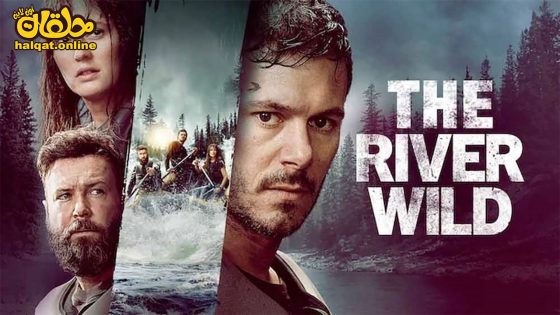 مشاهدة فيلم The River Wild 2023 مترجم