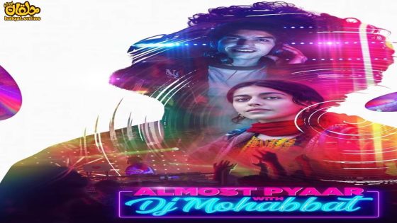 مشاهدة فيلم Almost Pyaar with DJ Mohabbat 2023 مترجم