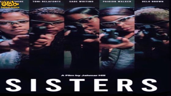 مشاهدة فيلم Sisters 2023 مترجم