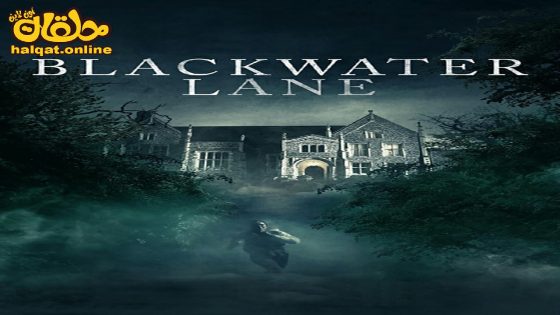 مشاهدة فيلم Blackwater Lane 2024 مترجم