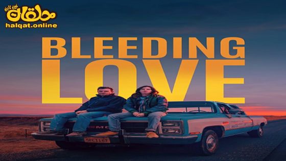 مشاهدة فيلم Bleeding Love 2023 مترجم