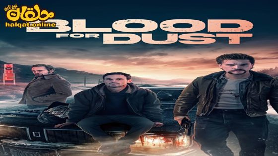مشاهدة فيلم Blood for Dust 2023 مترجم