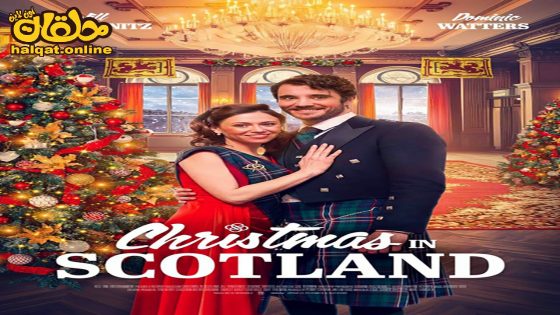 مشاهدة فيلم Christmas in Scotland 2023 مترجم