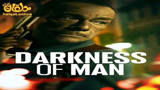 مشاهدة فيلم Darkness of Man 2024 مترجم