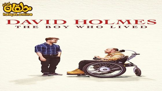 مشاهدة فيلم David Holmes: The Boy Who Lived 2023 مترجم