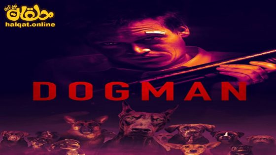 مشاهدة فيلم Dogman 2023 مترجم