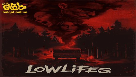 مشاهدة فيلم Lowlifes 2024 مترجم