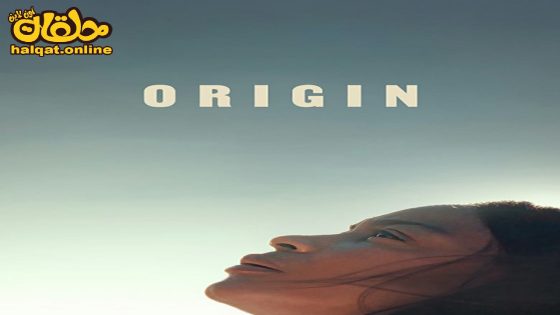 مشاهدة فيلم Origin 2023 مترجم