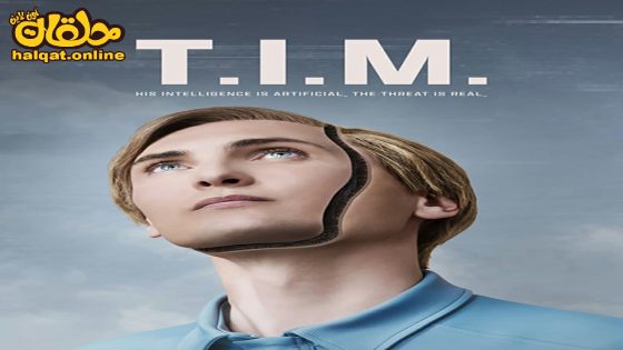 مشاهدة فيلم T.I.M. 2023 مترجم