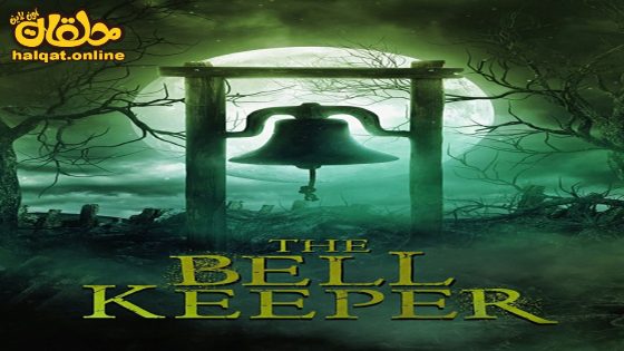 مشاهدة فيلم The Bell Keeper 2023 مترجم