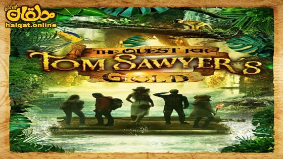 مشاهدة فيلم The Quest for Tom Sawyer’s Gold 2023 مترجم